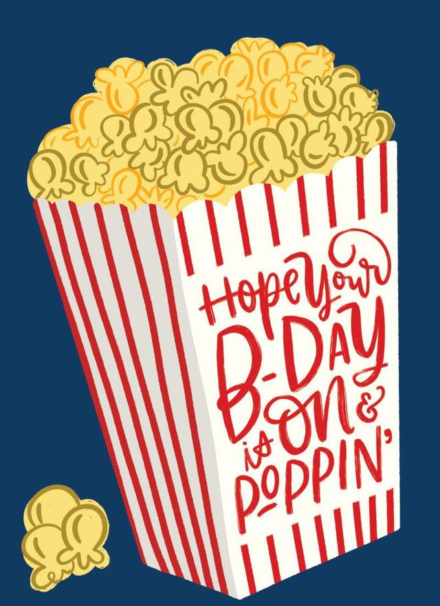 Hope Your B-Day is On and Poppin’ Greeting Card